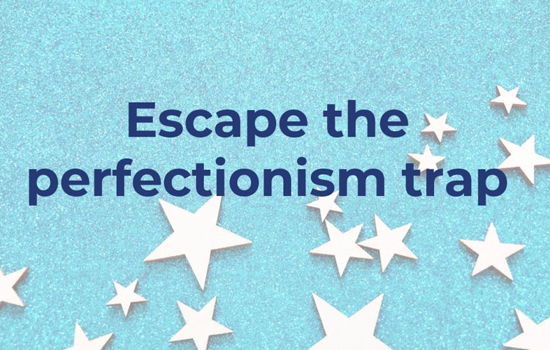 Escape the Perfectionism Trap: Free on-demand webinar
